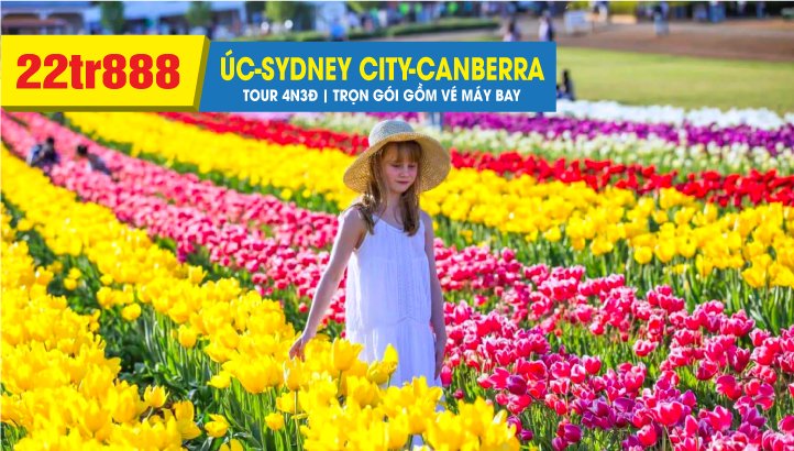 Tour du lịch ÚC | SYDNEY - Thủ đô CANBERRA - Thăm thân 4 Ngày 3 Đêm