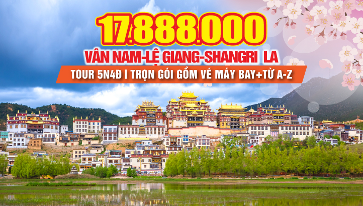 Tour du lịch Lệ Giang - Côn Minh - Shangrila - Ngọc Long Tuyết Sơn | Tour Trung Quốc thắng cảnh Vân Nam 5N4Đ