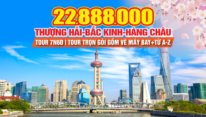 Du lịch Thượng Hải - Ô Trấn ngàn năm - Hàng Châu - Tô Châu - Vô Tích - Bắc Kinh - Tour Trung Quốc 7N6Đ