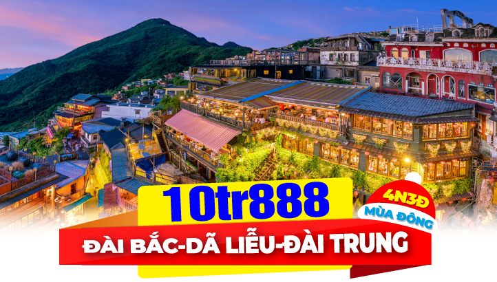 Du Lịch Đài Loan Mùa Đông 4N3Đ - Đài Trung - Nam Đầu - Nhật Nguyệt Hồ | Đài Bắc - Công viên Dã Liễu - Thập Phần