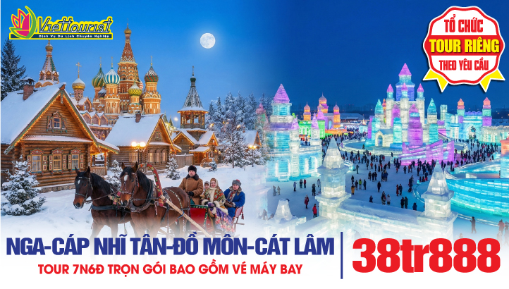 Tour du lịch Nga - Vladivostok - Cáp Nhĩ Tân - Làng Tuyết Cổ Tích - Á Bố Lực - Hồn Xuân - Đồ Môn phố biên giới Bắc Triều Tiên - Làng Triều Tiên - Diên Cát - Cát Lâm | Tour Nga - Trung 7N6Đ
