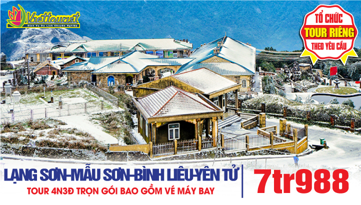 Tour du lịch Lạng Sơn - Mẫu Sơn - Bình Liêu - Móng Cái - Biển Trà Cổ - Hạ Long - Yên Tử - Hà Nội