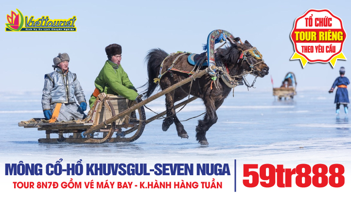 Tour Du Lịch Mông Cổ Mùa Đông Kỳ Diệu 8N7D - ULAANBAATAR - HỒ KHUVSGUL - TRẠI TOILOGT - SEVEN NUGA - TERELJ - ĐUA XE TRƯỢT TUYẾT – BẮN CUNG ( MIỄN VISA MÔNG CỔ)