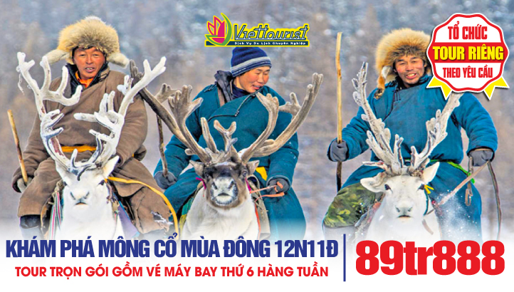 Tour Du Lịch Mông Cổ Mùa Đông đặc sắc 12N11Đ | Tour trải nghiệm cuộc sống của người Mông Cổ địa phương - Cưỡi Tuần Lộc - Ngắm sao trời - Kỳ quan sông Jargant - Hồ Khuvsgul