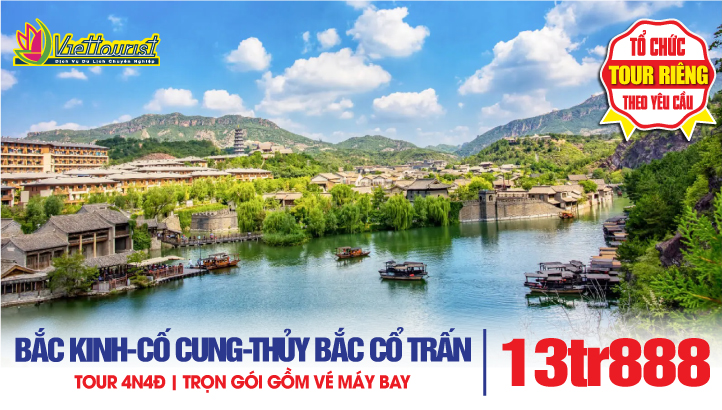 Tour du lịch Bắc Kinh - Vạn Lý Trường Thành - Tử Cấm Thành - Thiên An môn - tặng Vip tour Thuỷ Bắc Cổ Trấn - Trải nghiệm cuộc sống Bắc Kinh, Trung Quốc
