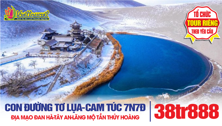 TOUR DU LỊCH TRUNG QUỐC CON ĐƯỜNG TƠ LỤA CAM TÚC – TÂY AN 7N7Đ | Cam Túc - Địa Mạo Đan Hà - Minh Sa Sơn - Nguyệt Nha Tuyền - Hang Mạc Cao - Gia Dục Quan - Tây An - Lăng mộ Tần Thuỷ Hoàng - Võ Tắc Thiên