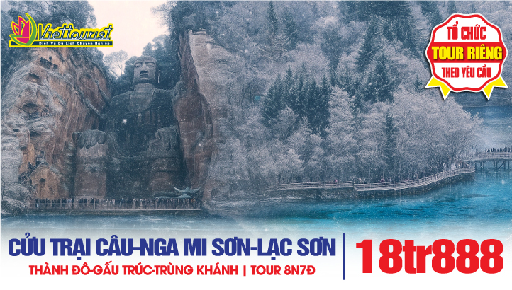 Tour du lịch Cửu Trại Câu - Nga Mi Sơn - Lạc Sơn Đại Phật - Thành Đô - Công viên Gấu Trúc - Trùng Khánh 8Ngày 7Đêm