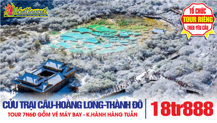 Tour du lịch Mùa Đông| Cửu trại câu - Thắng cảnh Hoàng Long - Công Viên Gấu Trúc - Thành Đô 6N6Đ