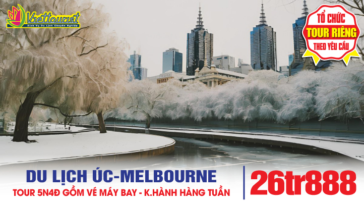 Tour du lịch ÚC Mùa Đông [Tháng 6 - 8] Tham quan thành phố MELBOURNE kết hợp thăm thân 5N4Đ bay thẳng