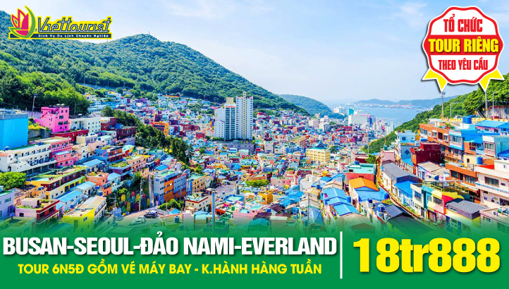 Tour Du Lịch Mùa Hè Hàn Quốc liên tuyến BUSAN - SEOUL– ĐẢO NAMI - THÁP NAMSAN - EVERLAND 6N5Đ