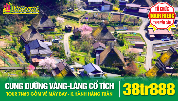 Tour du lịch Nhật Bản Mùa Hè CUNG ĐƯỜNG VÀNG - LÀNG CỔ TÍCH SHIRAKAWA GO |  TOKYO - NÚI PHÚ SĨ - TAKAYAMA - SHIRAKAWA GO - GIFU - KYOTO - OSAKA - NARA - KOBE 7N6Đ