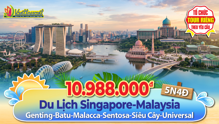 Tour Liên Tuyến Malaysia- Singapore 5N4Đ | KUALA LUMPUR – PUTRAJAYA - ĐỘNG BATU - GENTING - MALACCA - JOHOR BAHRU - SENTOSA - GARDEN BY THE BAY (Nghỉ đêm Singapore)