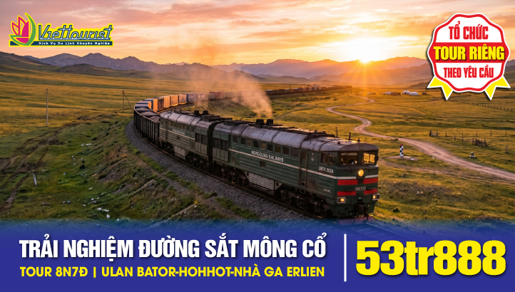 Tour Du Lịch Mông Cổ 8N7Đ - DẤU ẤN DU MỤC 4 MÙA - Trải nghiệm tuyến đường sắt xuyên sa mạc Gobi từ Nội Mông đến Mông Cổ - Thủ Đô Ulan Bator