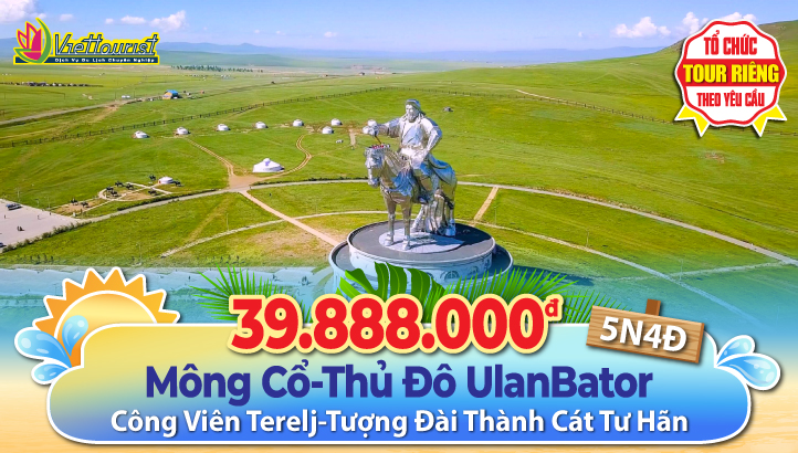 Tour du lịch Mông Cổ 5N4Đ | Thủ đô Ulaanbaatar – Công viên Terelj - Tượng đài Thành Cát Tư Hãn