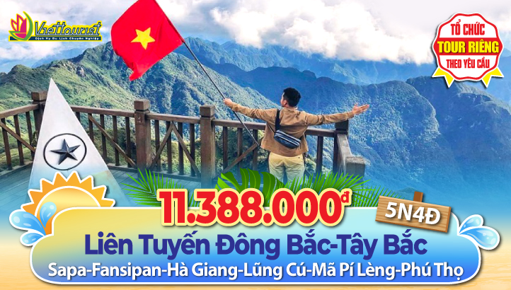 Tour du lịch SAPA - HÀ GIANG - PHÚ THỌ 5N4Đ Đông Tây Bắc liên tuyến 5 Ngày 4Đêm