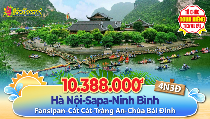 Tour du lịch Hà Nội - Sapa - Ninh Bình - Bái Đính - Tràng An 4N3Đ