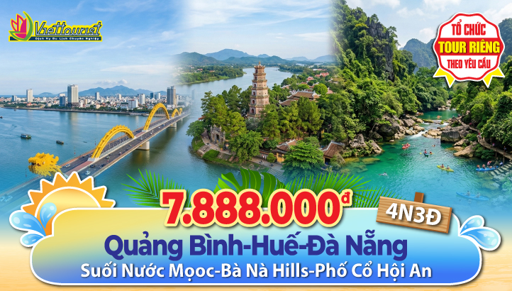 Tour Du Lịch Đà Nẵng - Hội An - Bà Nà hills - Huế - Quảng Trị - Đồng Hới - Quảng Bình - Động Phong Nha - Suối Nước Moọc 4N3Đ gồm vé máy bay