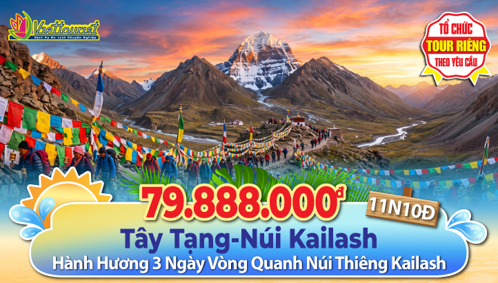 Du lịch Tây Tạng - Hành hương 3 ngày vòng quanh Núi Kailash linh thiêng nhất thế giới 11 ngày [ Chỉ tổ chức vào tháng 5,6,7,8]