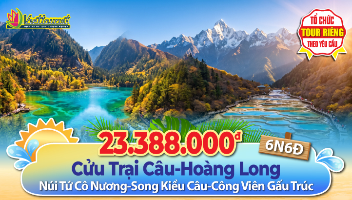Tour du lịch Trung Quốc hè| Cửu trại câu - Thắng cảnh Hoàng Long - Núi Tứ Cô Nương - Song Kiều Câu - Công Viên Gấu Trúc - Thành Đô 6N6Đ