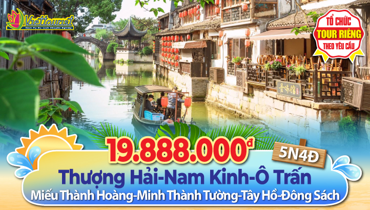 Tour du lịch hè Thượng Hải - Nam Kinh - Ô Trấn | Tour NO SHOPPING 5N4Đ