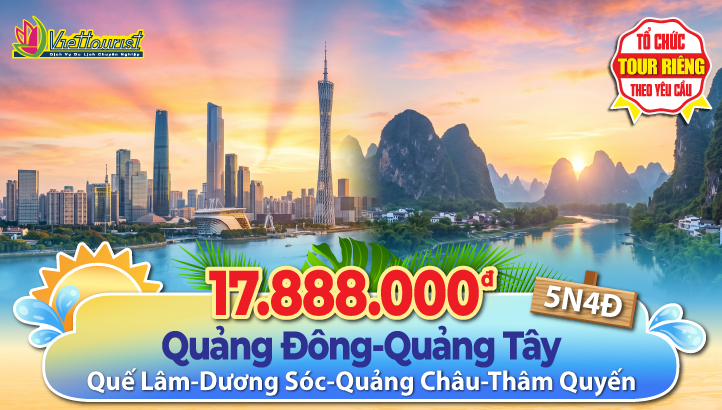 Du lịch Trung Quốc Hè Liên Tuyến Quảng Đông - Quảng Tây | Quế Lâm - Dương Sóc - Chu Hải - Quảng Châu - Thẩm Quyến 5N5Đ