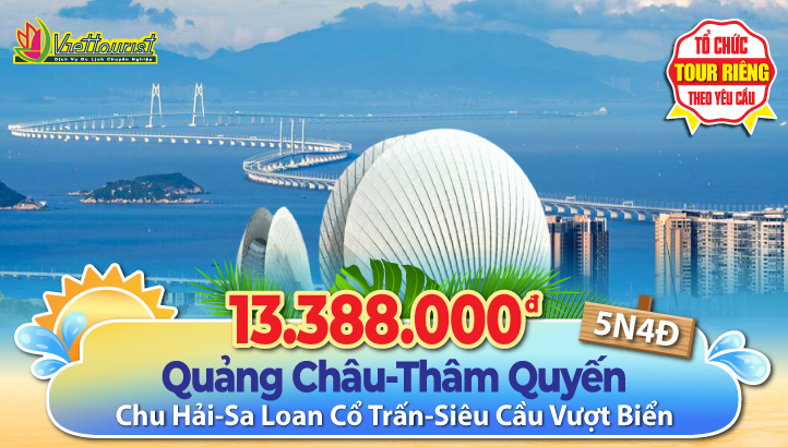 Du lịch Hè Quảng Châu - Thẩm Quyến - Chu Hải 5N4Đ