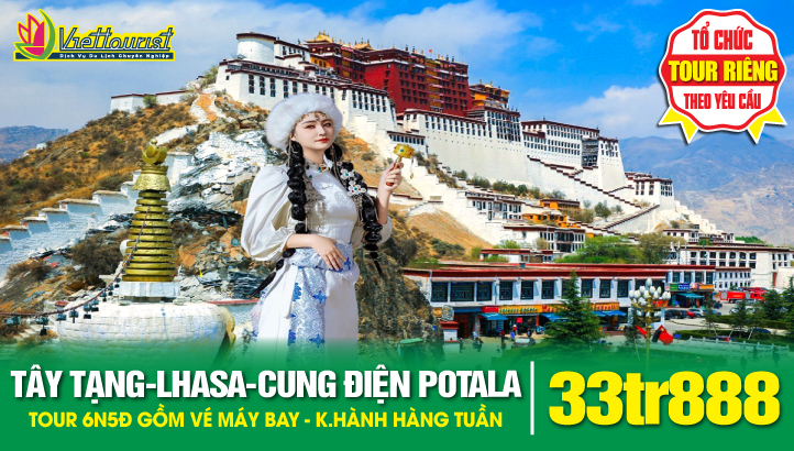 Tour du lịch Tây Tạng mùa hè - Khám phá cuộc sống trên nóc nhà thế giới 6N5Đ