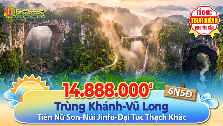 Tour du lịch Trung Quốc hè | Khám phá Trùng Khánh - Di sản Vũ Long - Tiên Nữ Sơn - Núi Jinfo KIM PHẬT SƠN - Viptour Di sản Thế Giới Đại Túc Thạch Khắc