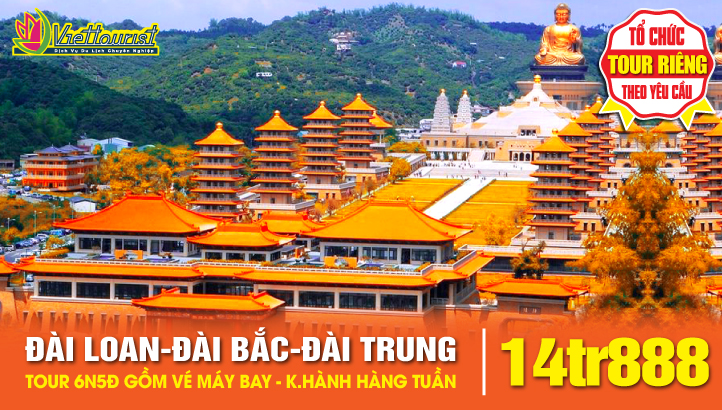 Tour du lịch Mùa Thu ĐÀI LOAN 6N5Đ - Đài Bắc - Nam Đầu - Đài Trung - Gia Nghĩa - Cao Hùng 6N5Đ