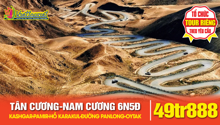 Tour du lịch Nam Tân Cương 6N5Đ thủ phủ Kashgar - Cao nguyên PAMIR - Hồ Karakul - đường PANLONG 600 khúc cua - sông băng OYTAK