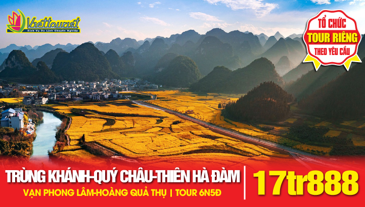 Tour du lịch Trùng Khánh - Quý Châu - Thiên Hà Đàm - Vạn Phong Lâm - Thác Hoàng Qủa Thụ Tây Du Ký | Du lịch Trung Quốc 6N5Đ