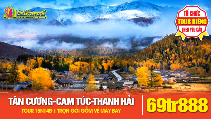 Tour du lịch TÂN CƯƠNG - CAM TÚC - THANH HẢI - 15N14Đ | Tour liên tuyến mới độc đáo chưa từng có