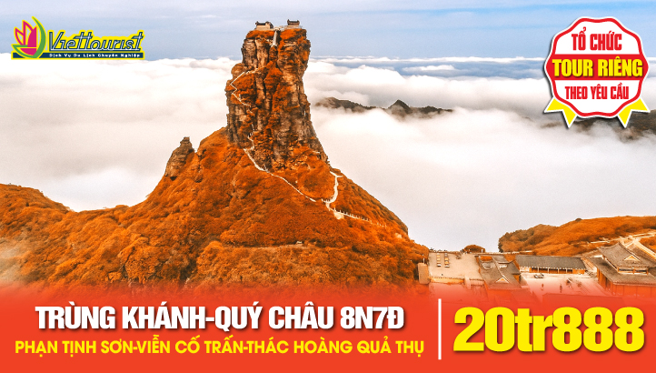Tour du lịch Trùng Khánh - Quý Châu - Phạn Tịnh Sơn - Trấn Viễn Cổ Trấn - Tiểu Thất Khổng Giang Tây - Thiện Hộ Miêu Trại - Thác Hoàng Quả Thụ |Tour Trung Quốc liên tuyến 8N7Đ