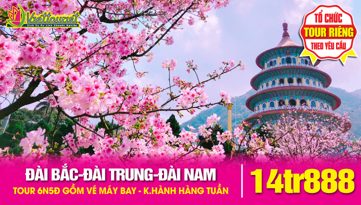 Tour du lịch ĐÀI LOAN Hoa Anh Đào - THÀNH PHỐ ĐÀI BẮC – NAM ĐẦU – ĐÀI TRUNG – GIA NGHĨA - CAO HÙNG - ĐÀI NAM 5N5Đ
