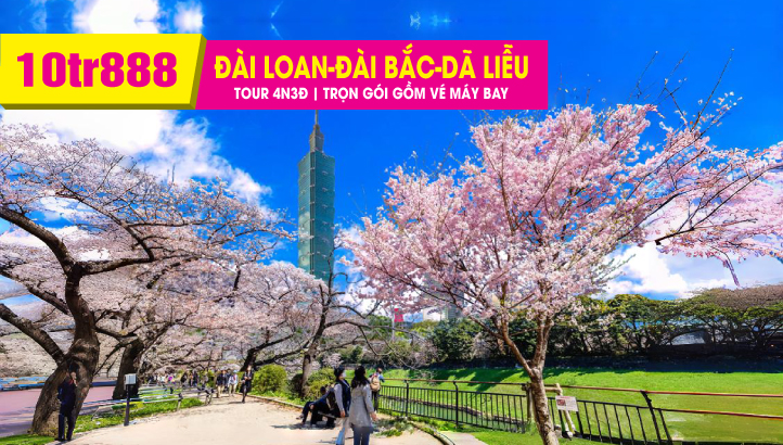 Du Lịch Đài Loan Hoa Anh Đào 4N3Đ - Thủ Đô Đài Bắc - Dương Minh Sơn - Công viên Dã Liễu - Thập Phần - Cửu Phần 4N3Đ