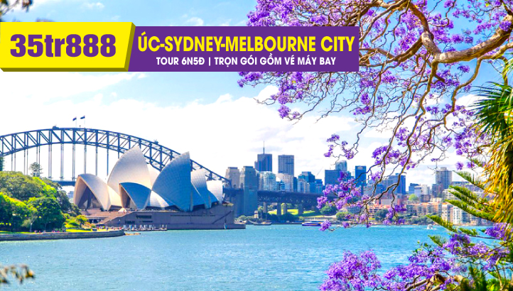 Du lịch Úc Mùa Xuân [Tháng 9-11] Thành Phố SYDNEY - MELBOURNE 6N5Đ - Tour bay thẳng - trải nghiệm nghỉ đêm kiểu ÚC & kết hợp thăm thân