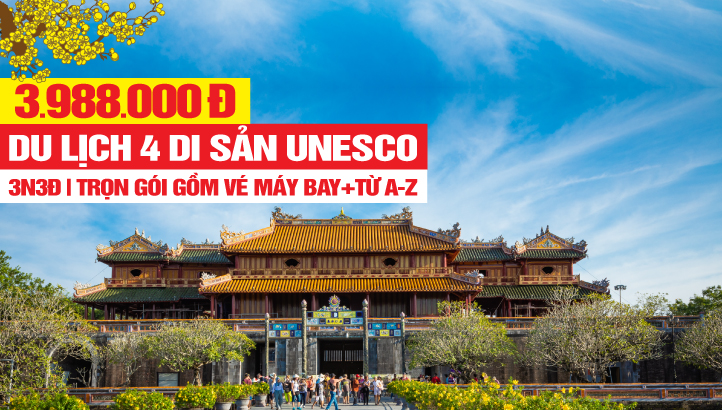 Tour du lịch 4 Di sản UNESCO Tại Miền Trung Việt Nam