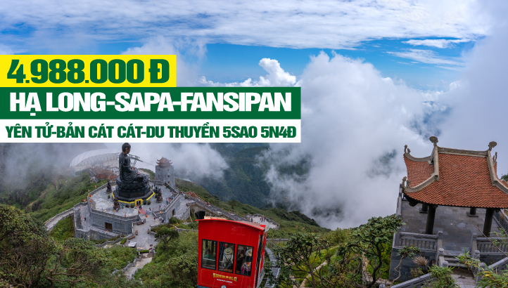 Tour du lịch VỊNH HẠ LONG - SAPA - FANSIFAN - Ô QUY HỒ - BẢN CÁT CAT KH Hà Nội