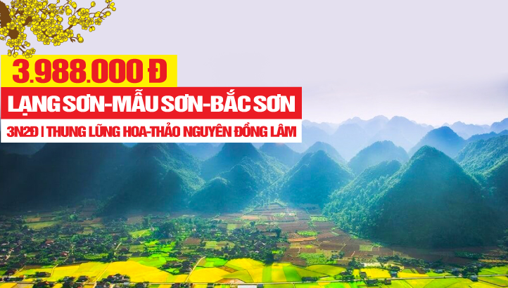 Tour du lịch Lạng Sơn - Mẫu Sơn - Bắc Sơn - Thung lũng hoa & Thảo nguyên Đồng Lâm - Hà Nội