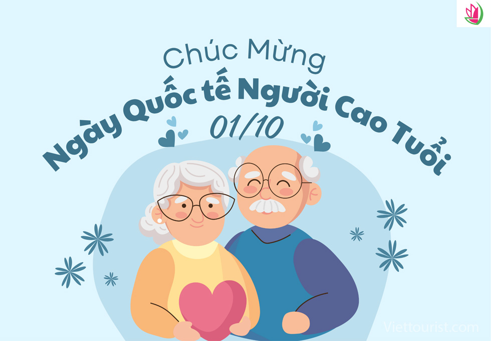 Ngày Quốc tế Người Cao Tuổi – Tri ân và tôn vinh thế hệ đi trước