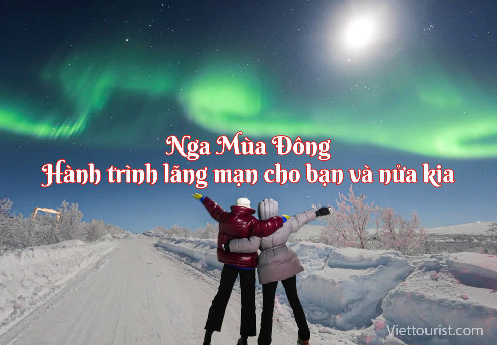 Nga Mùa Đông - Hành trình lãng mạn và tinh tế cho cặp đôi