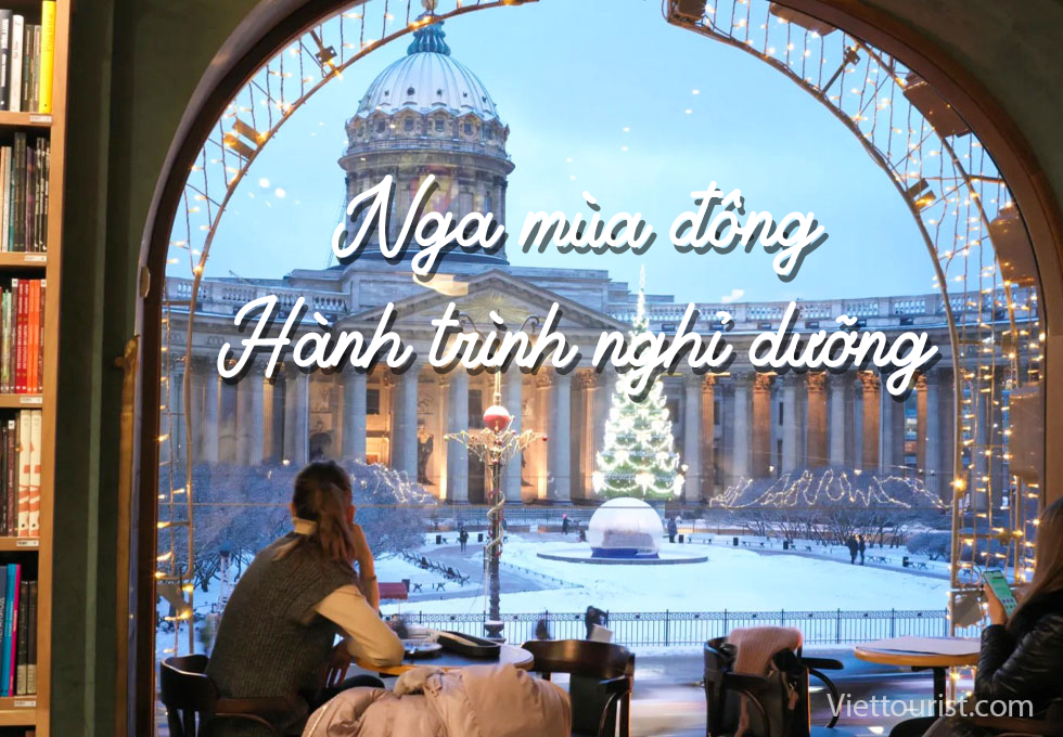 Nga Mùa Đông - Nghỉ dưỡng và săn cực quang dành cho dân văn phòng