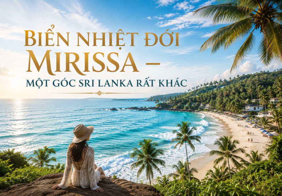 BIỂN NHIỆT ĐỚI MIRISSA – MỘT GÓC SRI LANKA RẤT KHÁC