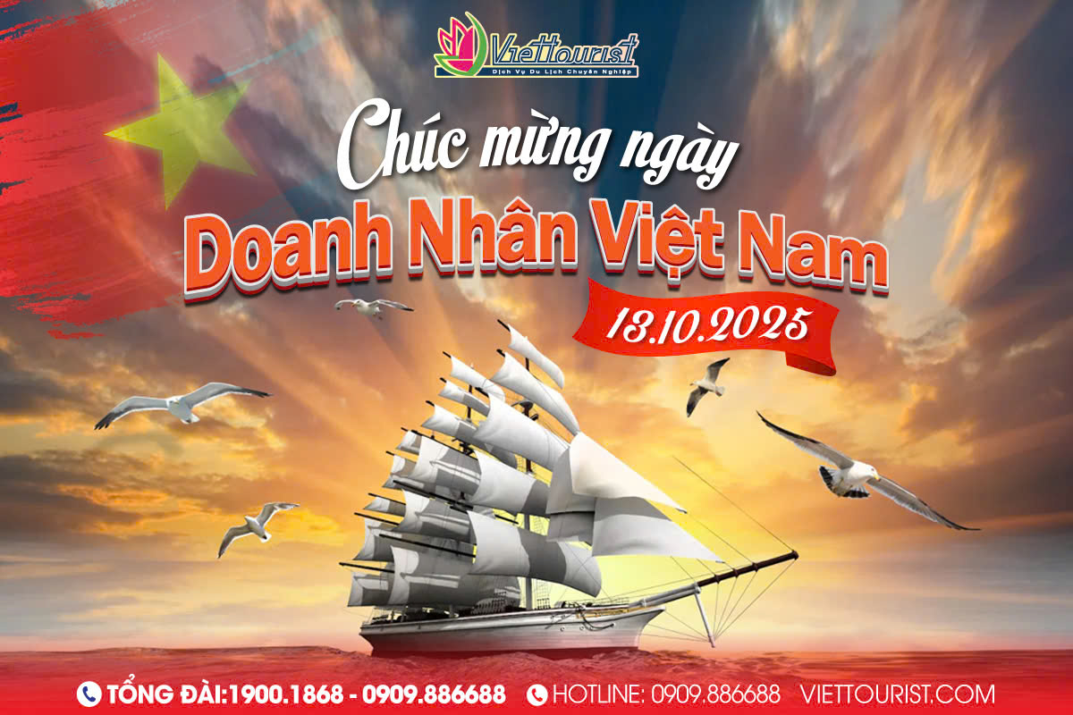 NGÀY DOANH NHÂN VIỆT NAM 13/10 – TÔN VINH BẢN LĨNH, TRÍ TUỆ VÀ KHÁT VỌNG VIỆT