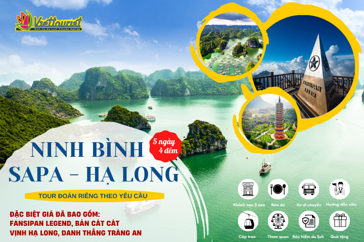 HÀ NỘI - SAPA - HẠ LONG - NINH BÌNH 5N4Đ | TOUR MIỀN BẮC 5N4Đ TỔ CHỨC ĐOÀN RIÊNG - Khởi hành theo yêu cầu