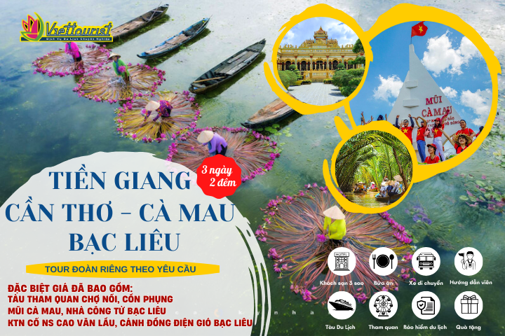 TIỀN GIANG - CẦN THƠ - CÀ MAU - BẠC LIÊU 3N2Đ | HÀNH TRÌNH 4 TỈNH MIỀN TÂY SÔNG NƯỚC | TOUR MIỀN TÂY 3N2Đ