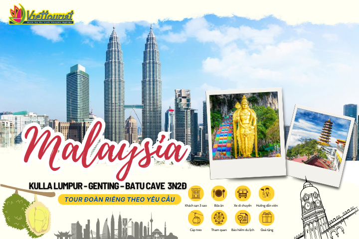 MALAYSIA 3N2Đ | THỦ ĐÔ KUALA LUMPUR - CAO NGUYÊN GENTING - ĐỘNG BATU | DU LỊCH MALAYSIA TỔ CHỨC ĐOÀN RIÊNG - Khởi hành theo yêu cầu