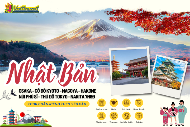 NHẬT BẢN 7N6Đ | TOUR NHẬT BẢN MÙA THU CUNG VÀNG | OSAKA - KOBE - KYOTO - NAGOYA - YAMANASHI - HAKONE - TOKYO - NARITA 7N6Đ | DU LỊCH NHẬT BẢN TỔ CHỨC ĐOÀN RIÊNG - Khởi hành theo yêu cầu